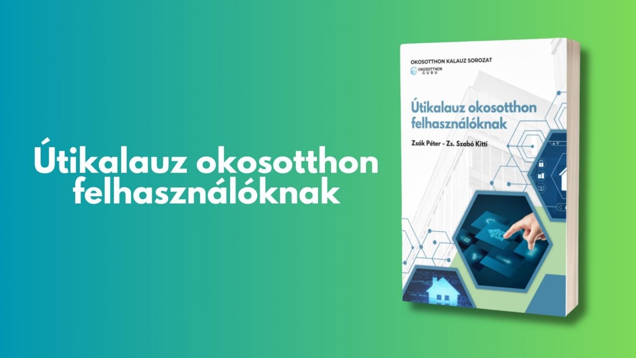 Útikalauz okosotthon felhasználóknak