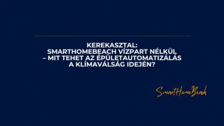 Kerekasztal: SmartHomeBeach vízpart nélkül