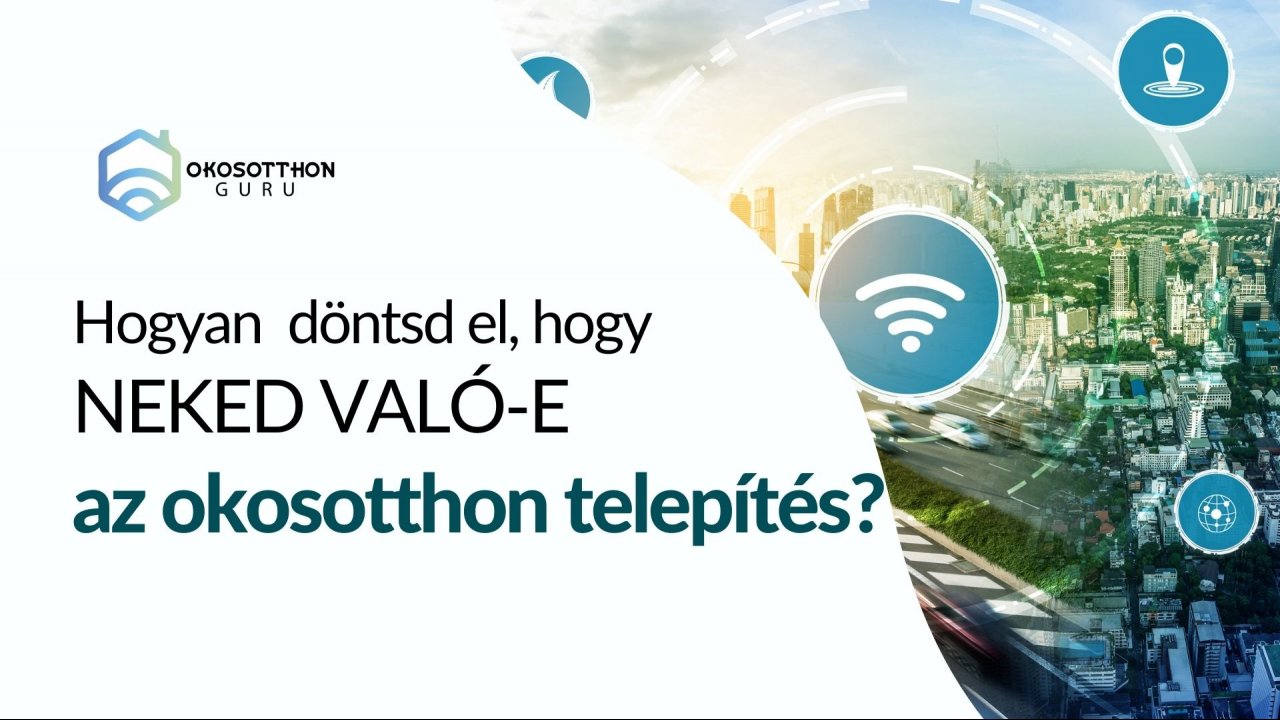 Neked való-e az okosotthon telepítés?