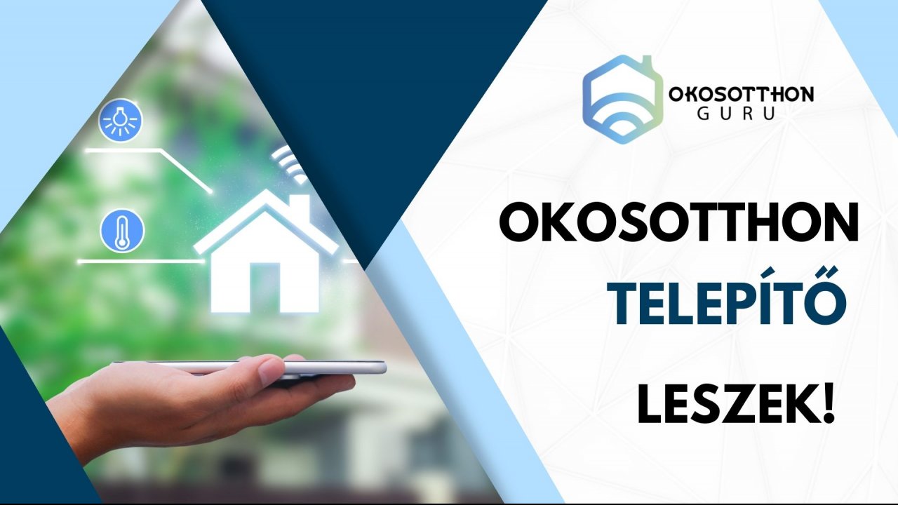 Okosotthon telepítő leszek!
