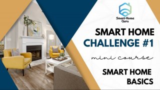 Smart Home Challenge #1 - Smart Home Basics