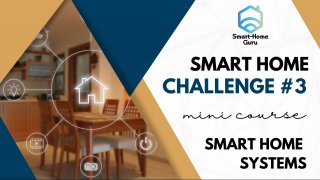 Smart Home Challenge #3 - Smart Home Systems